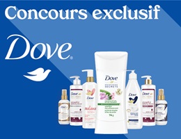 Concours exclusif Dove 